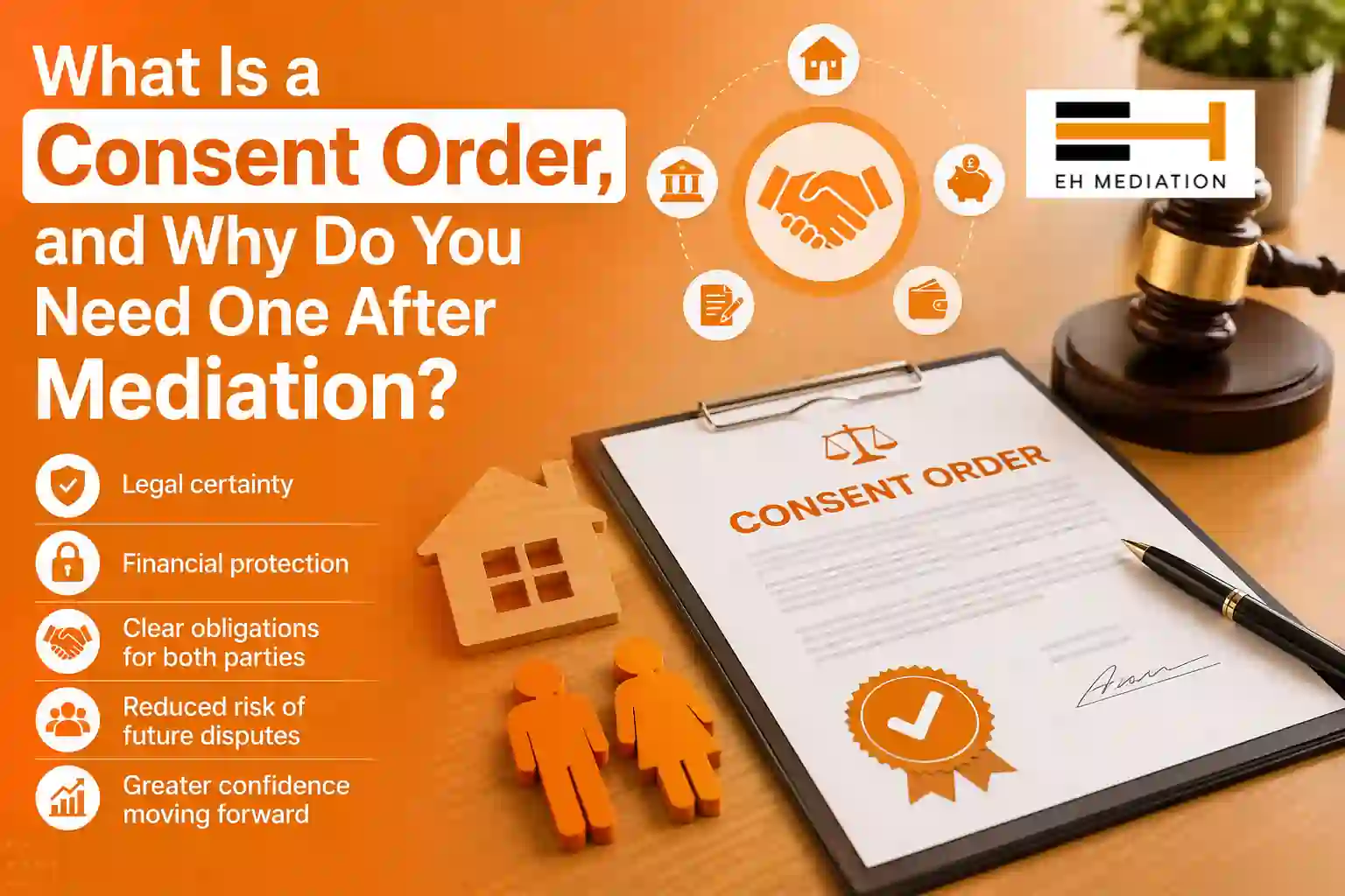 What Is a Consent Order, and Why Do You Need One After Mediation Faversham?